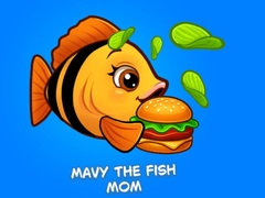 Игри Mavy the Fish Mom