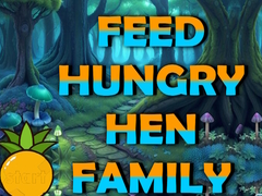Игри Feed Hungry Hen Family