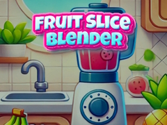 Игри Fruit Slice Blender