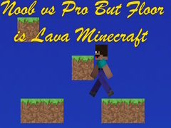 Игри Noob vs Pro But Floor is Lava Minecraft