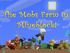 Игри The Mobs Farm in Mineblock!