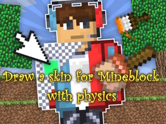 Игри Draw a skin for Mineblock with physics