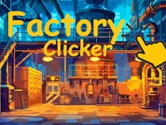 Игри Factory Clicker