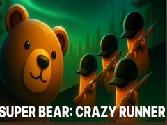 Игри Super Bear: Crazy Runner