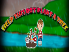 Игри Help This Boy Plant A Tree