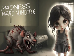 Игри Madness Ward number 6