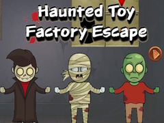 Игри Haunted Toy Factory Escape