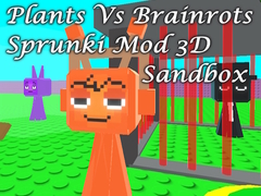 Игри Plants Vs Brainrots Sprunki Mod 3D Sandbox
