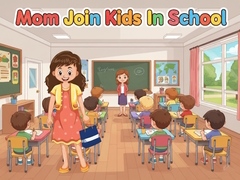 Игри Mom Join Kids In School