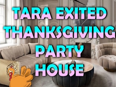 Игри Tara Exited Thanksgiving Party House