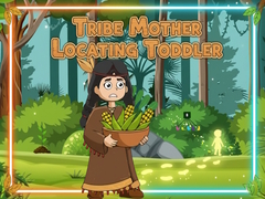 Игри Tribe Mother Locating Toddler