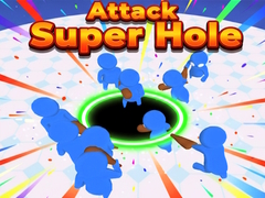 Игри Attack Super Hole