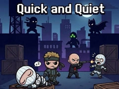 Игри Quick and Quiet