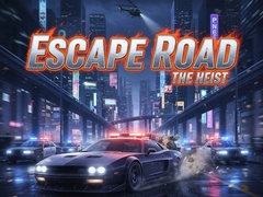 Игри Escape Road The Heist