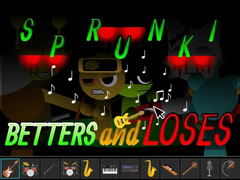 Игри Sprunki: Betters And Loses