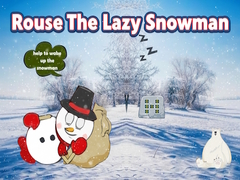 Игри Rouse The Lazy Snowman