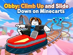 Игри Obby: Climb Up and Slide Down on Minecarts