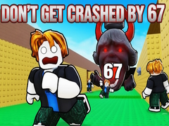 Игри Don't Get Crushed by 67