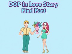 Игри DOP in Love Story Find Part