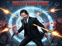 Игри Bullet Guide Wick