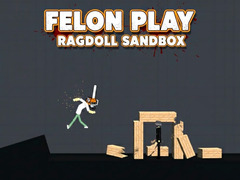Игри Felon Play: Ragdoll Sandbox