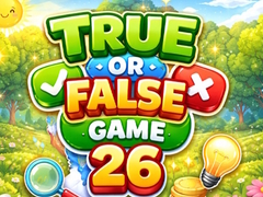 Игри True or False Game 26