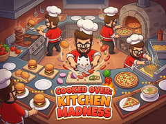 Игри Cooked Over: Kitchen Madness