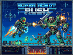 Игри Super Robot Rush