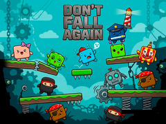 Игри Don’t Fall Again