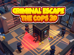 Игри Criminal Escape the Cops 3D