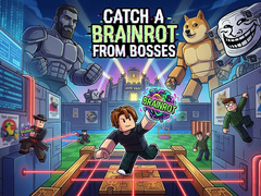 Игри Catch a Brainrot From Bosses