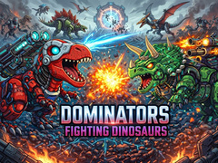 Игри Dominators: Fighting Dinosaurs