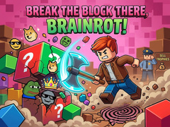 Игри Break the block there, Brainrot!