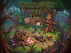 Игри Trees Hate You
