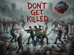 Игри Don't Get Killed