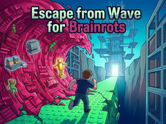 Игри Escape from Wave for Brainrots