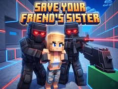 Игри Save Your Friend's Sister