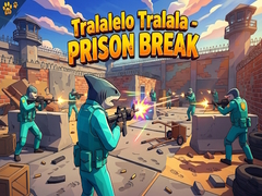 Игри Tralalelo Tralala - Prison Break
