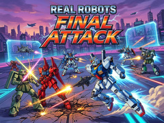 Игри Real Robots Final Attack