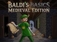 Игри Baldi's Basics: Medieval Edition