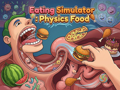 Игри Eating Simulator: Physics Food 