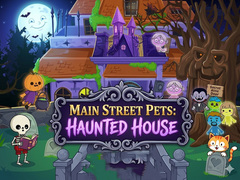 Игри Main Street Pets Haunted House