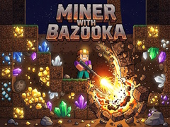 Игри Miner with bazooka