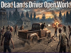 Игри Dead Lands Driver Open World