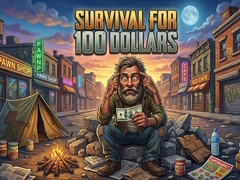 Игри Survival for 100 dollars
