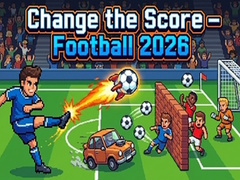 Игри Change the Score — Football 2026