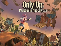 Игри Only Up: Parkour In Apocalypse