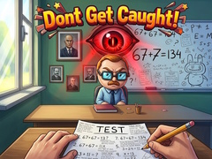 Игри Dont Get Caught!