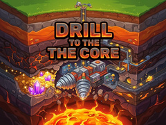 Игри Drill to the Core