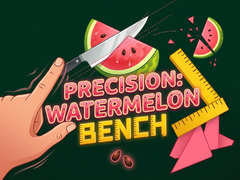 Игри Precision Watermelon Bench
